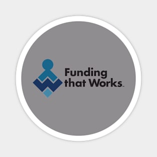 Funding that Works Magnet